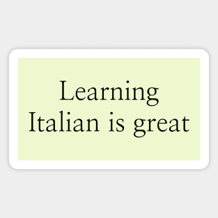 Learning Italian is great Magnet